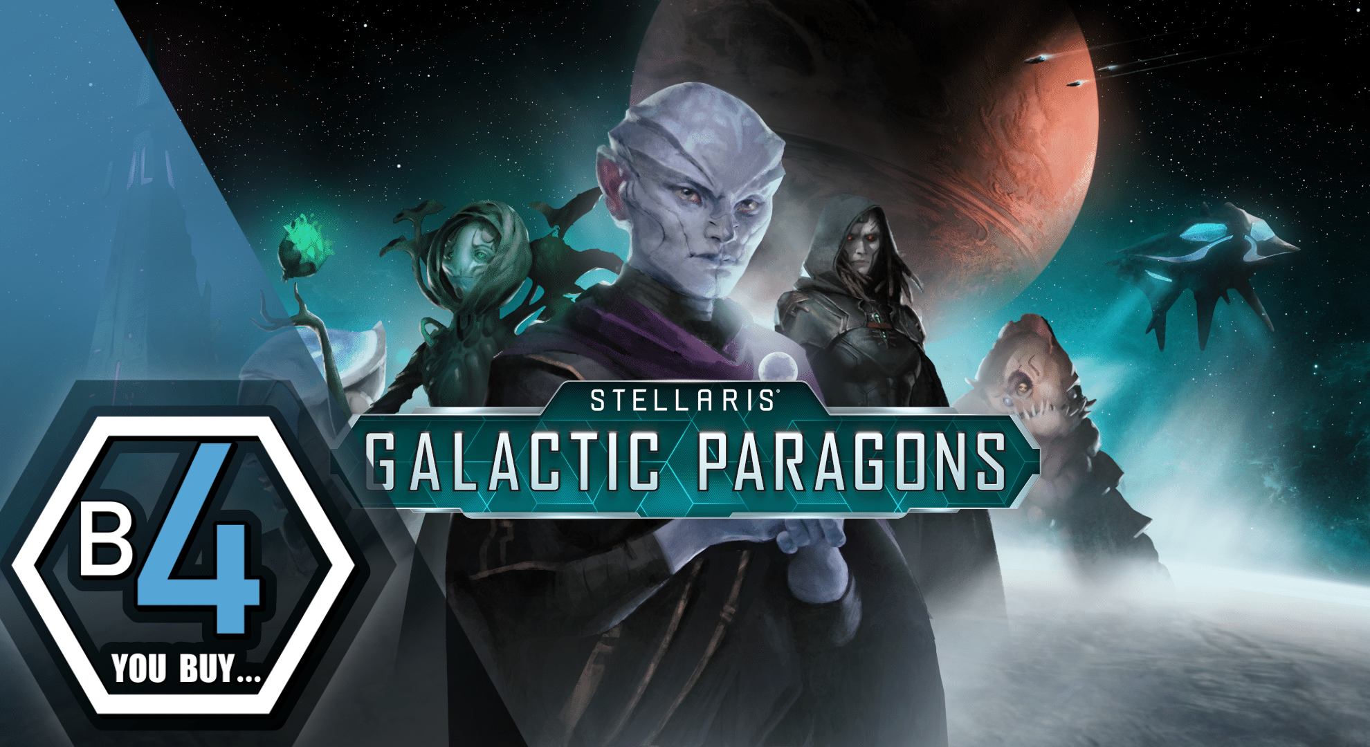 B4 You Buy Stellaris: Galactic Paragons