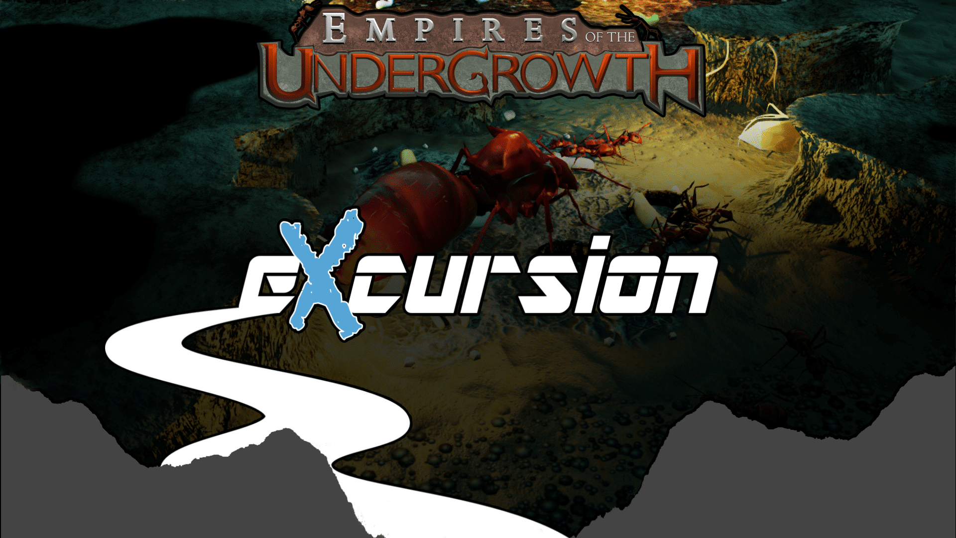 Empires of the Undergrowth eXcursion